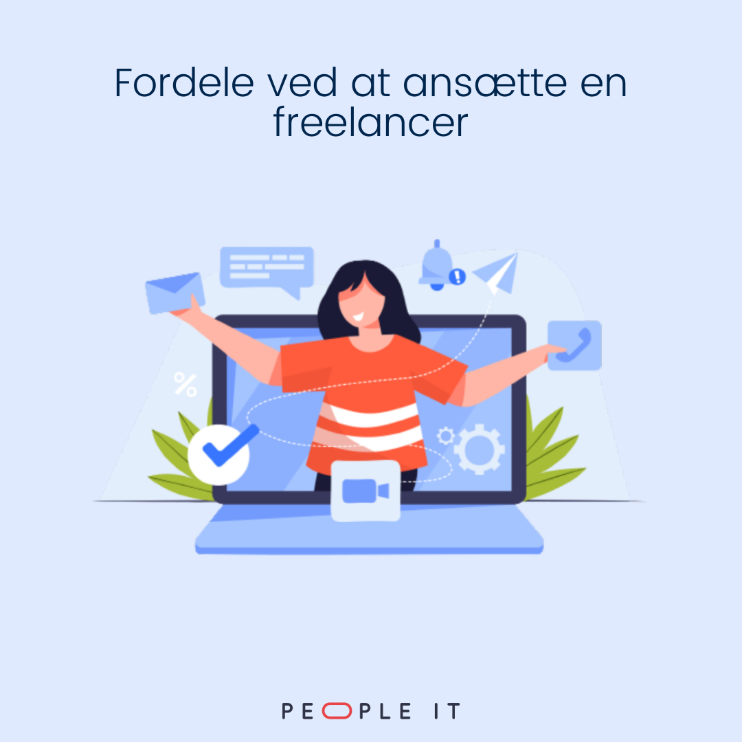Fordele ved at ansætte en freelancer. People-IT. Freelane IT-konsulent.