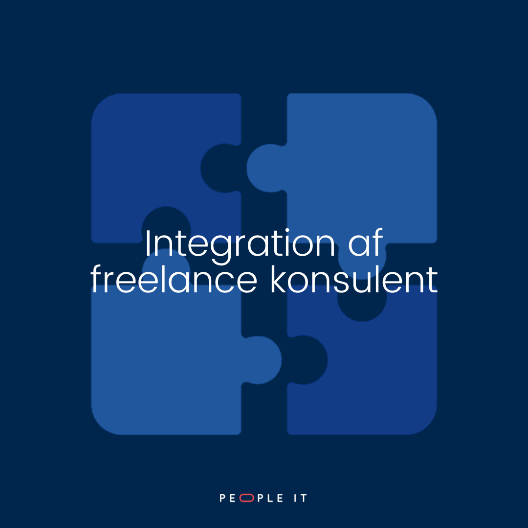 Integration af freelancer. People-IT. Freelance IT-konsulent.